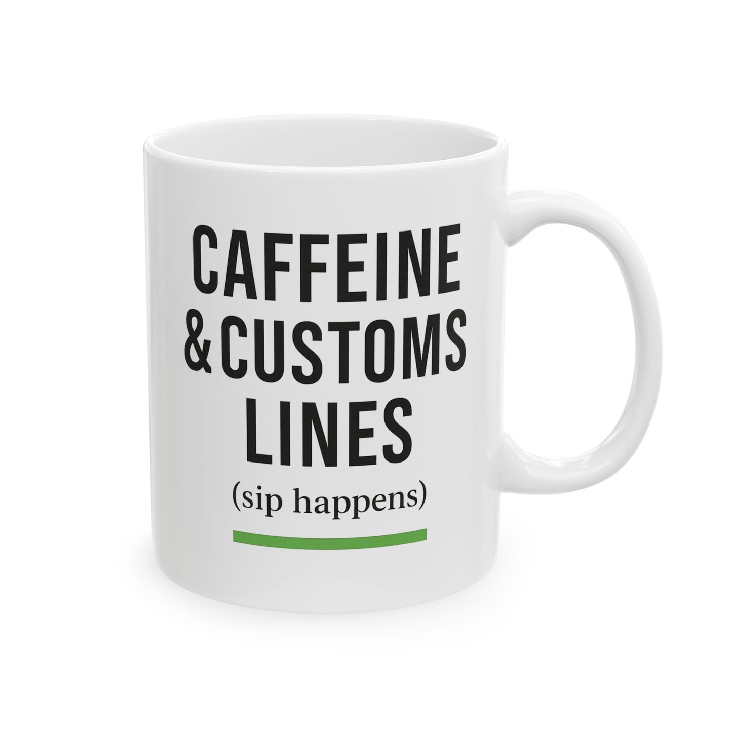 Caffeine & Customs Lines (Sip Happens) 11oz Coffee Mug