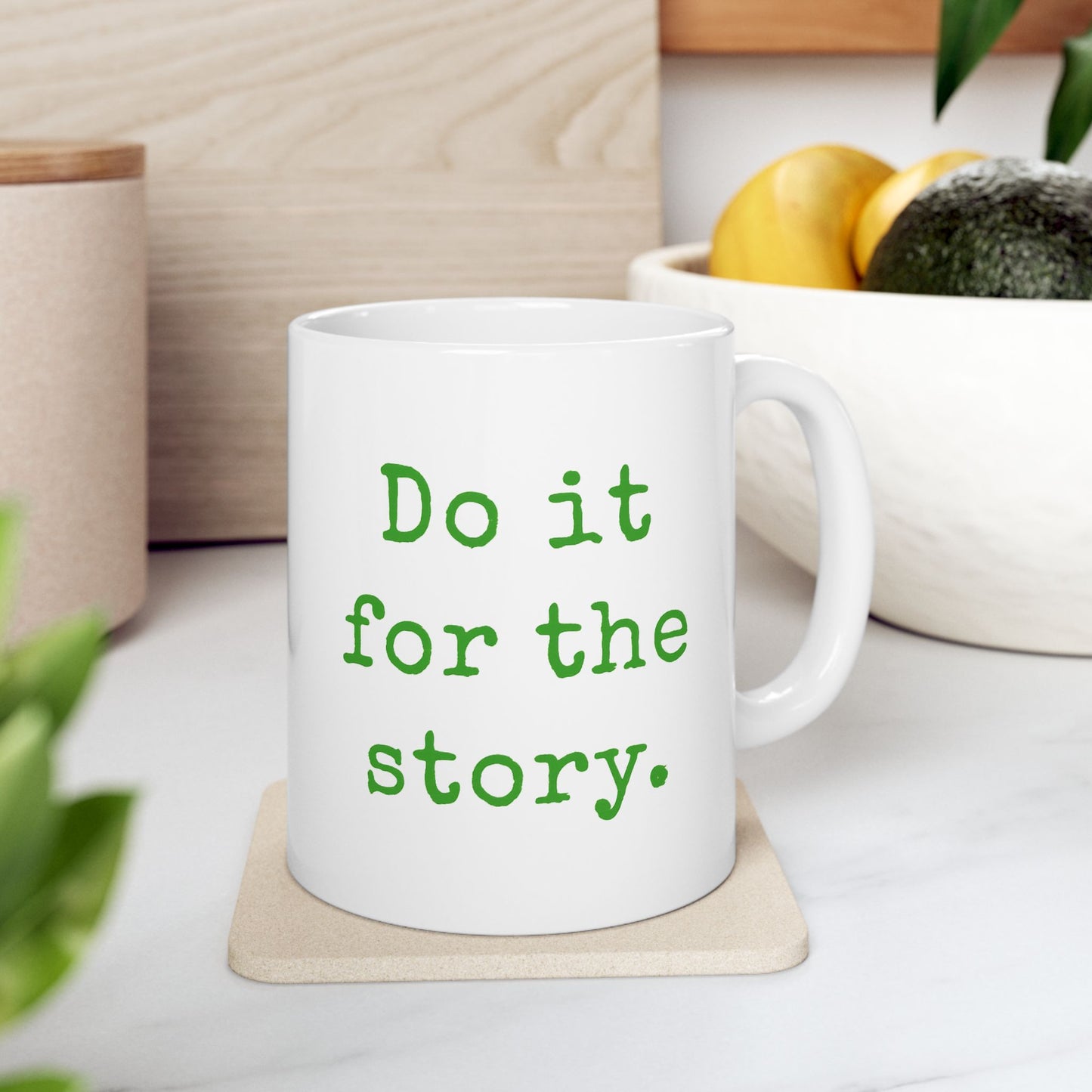 Do It for the Story 11oz Coffee Mug