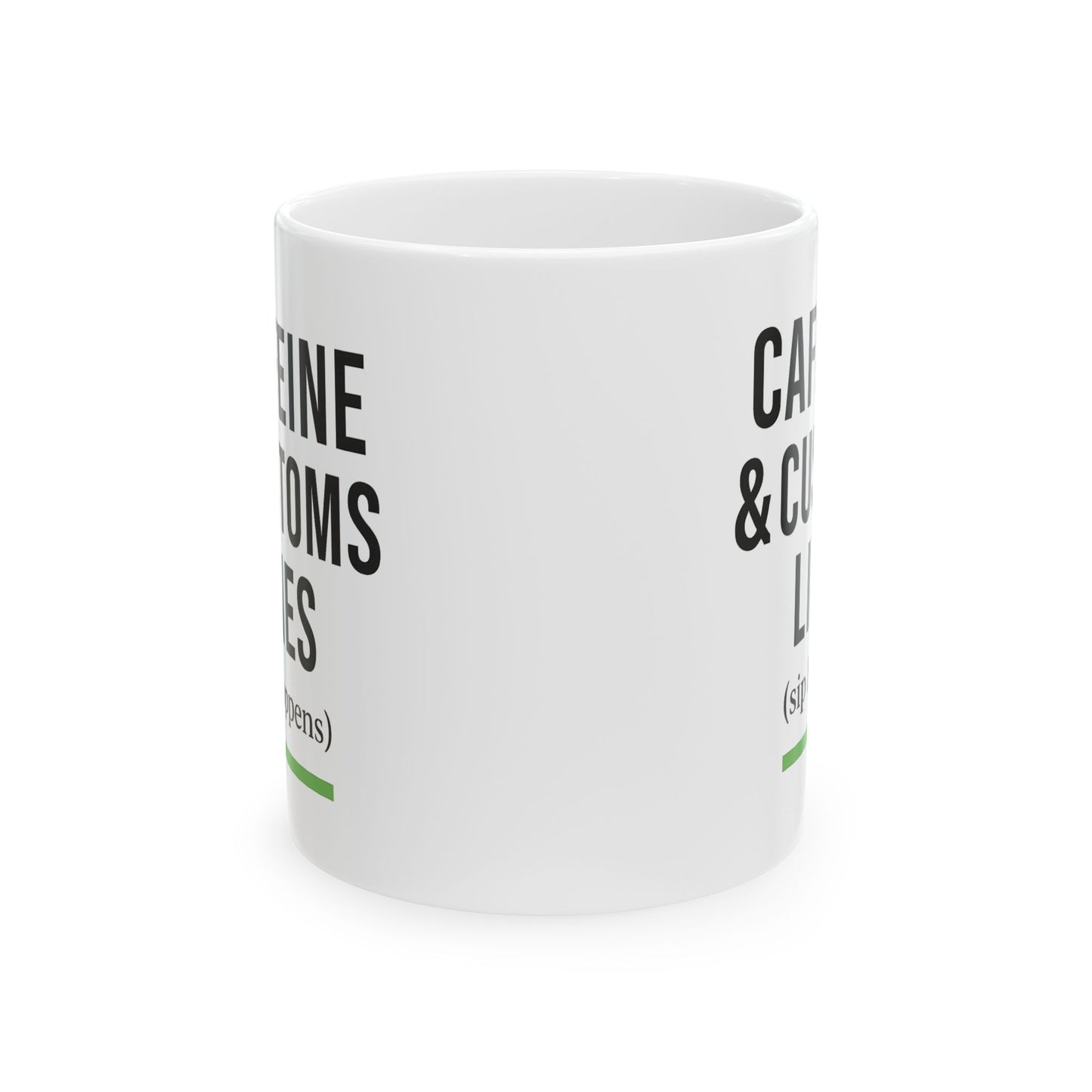 Caffeine & Customs Lines (Sip Happens) 11oz Coffee Mug