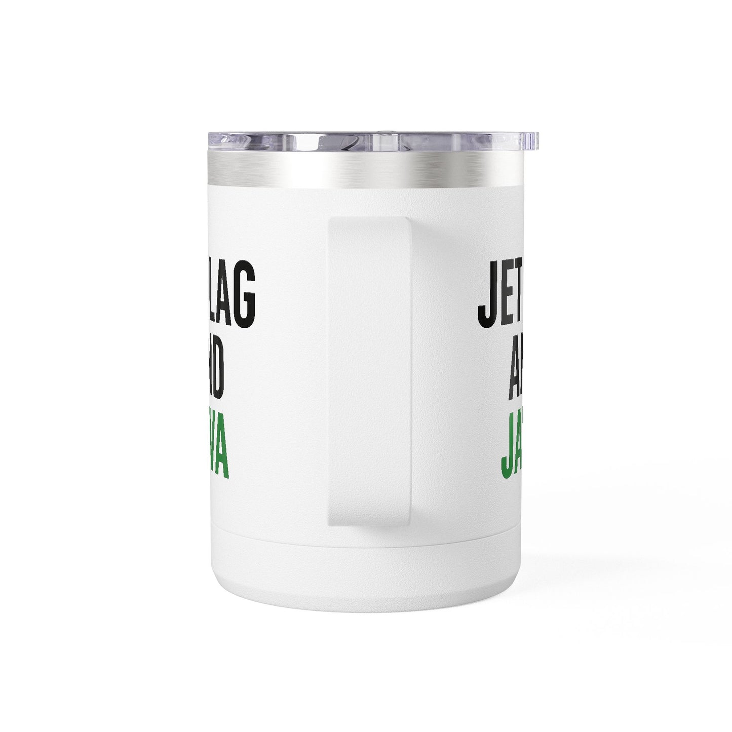 Jet Lag & Java 15oz Coffee Mug Tumbler