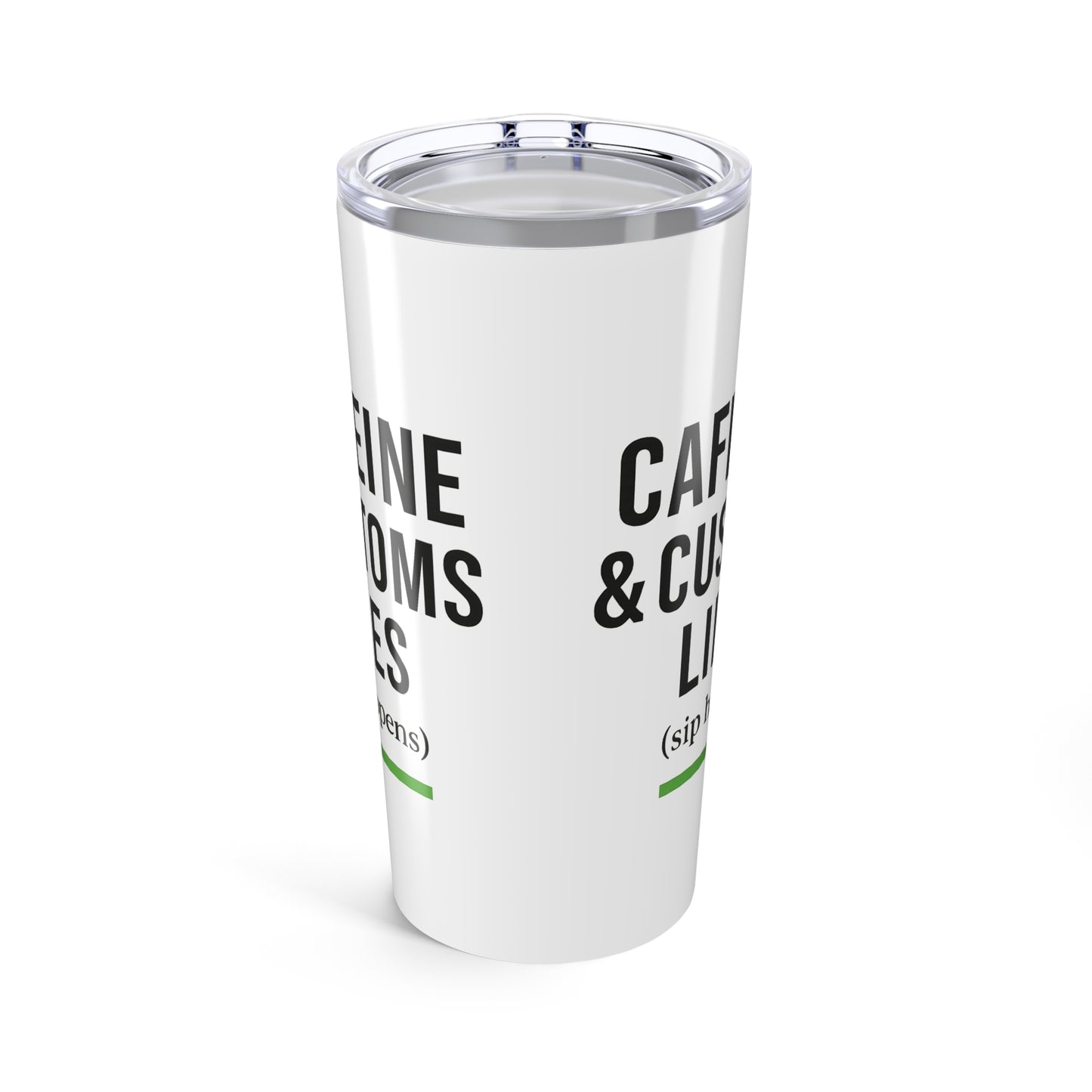 Caffeine & Customs Lines (Sip Happens) 20oz Travel Tumbler
