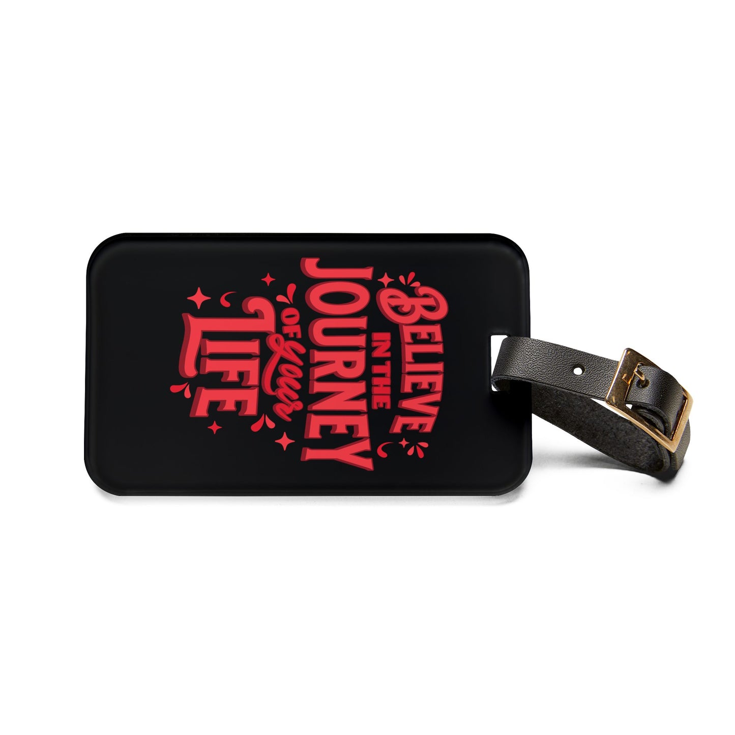 Believe In The Journey Of Your Life Luggage Tag Acrylic Travel Tag