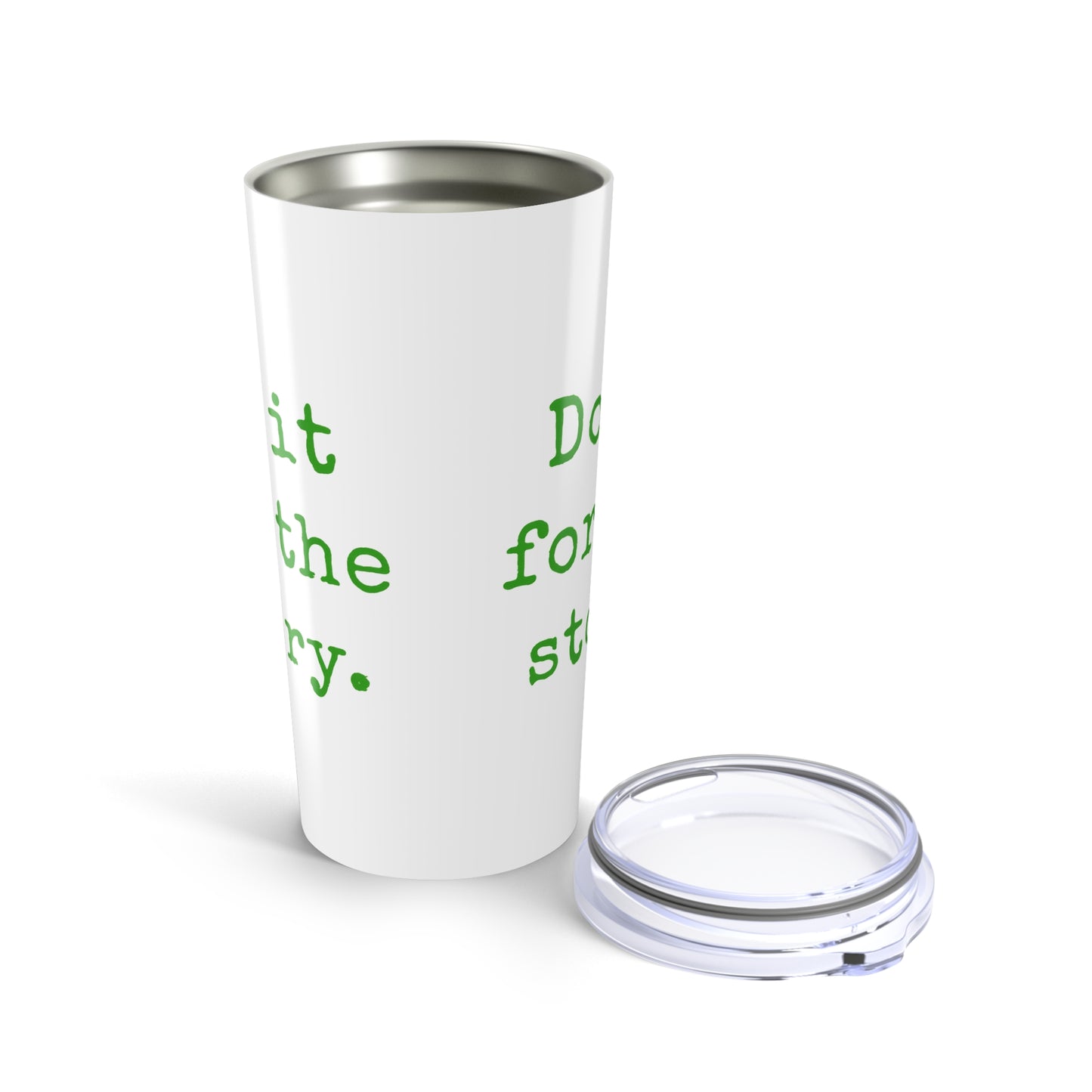 Do It for the Story 20oz Travel Tumbler