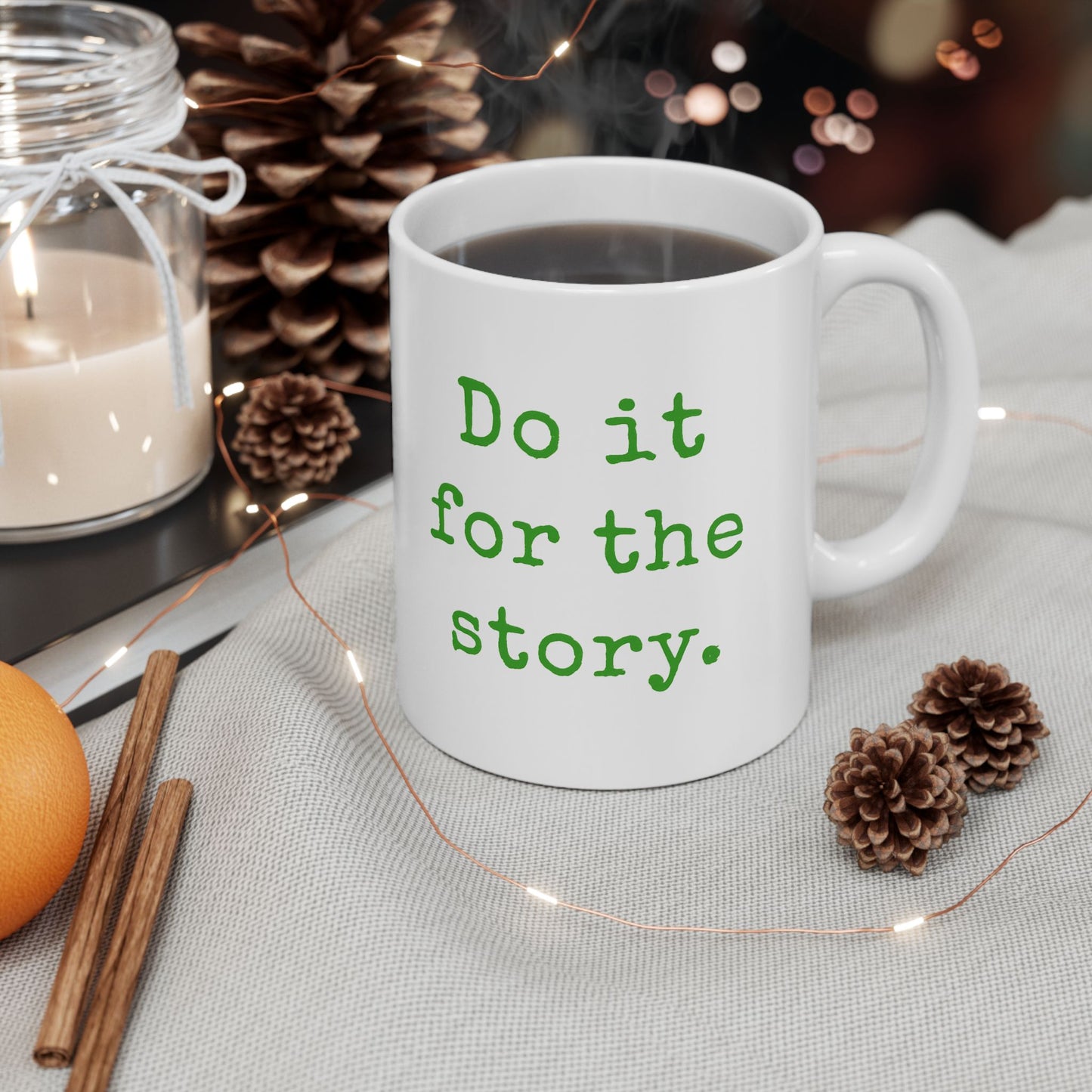 Do It for the Story 11oz Coffee Mug