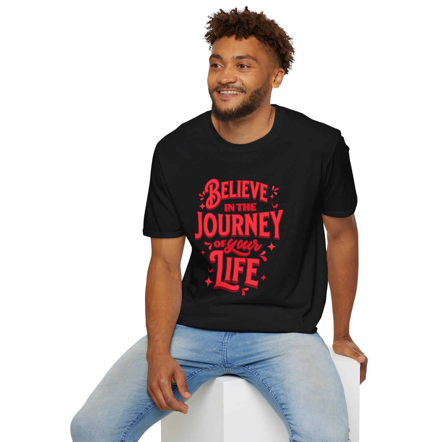 Believe In The Journey Of Your Life Black Gildan 64000 Unisex Shirt