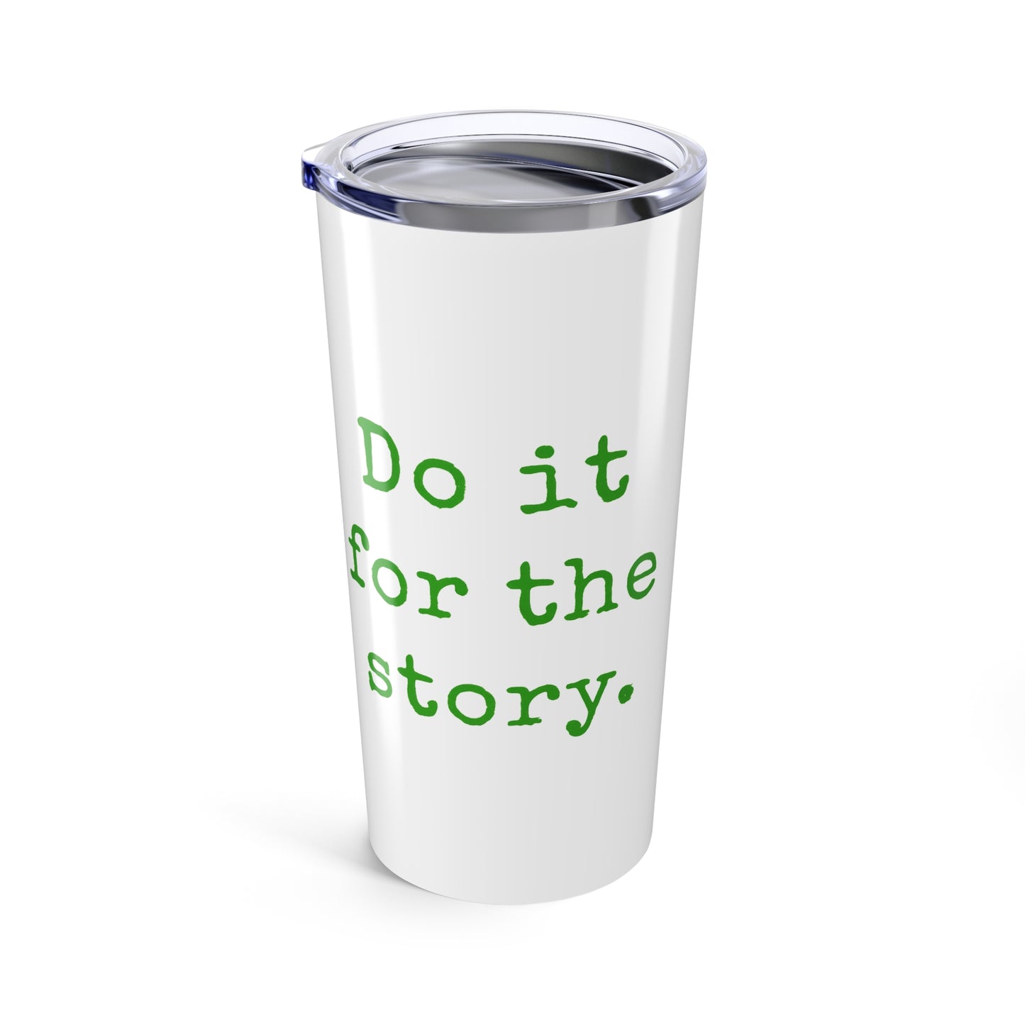 Do It for the Story 20oz Travel Tumbler