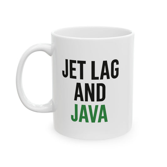 Jet Lag & Java 11oz Coffee Mug