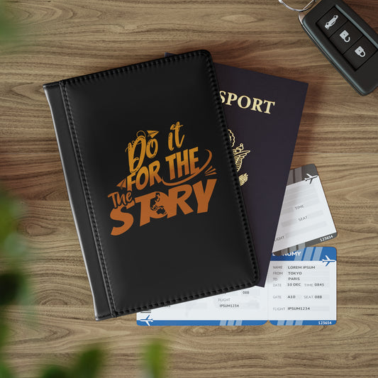Do It For The Story Passport Holder