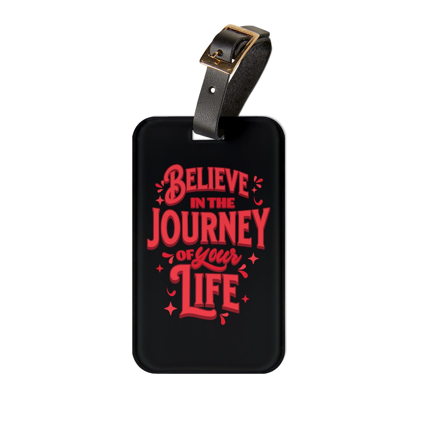Believe In The Journey Of Your Life Luggage Tag Acrylic Travel Tag