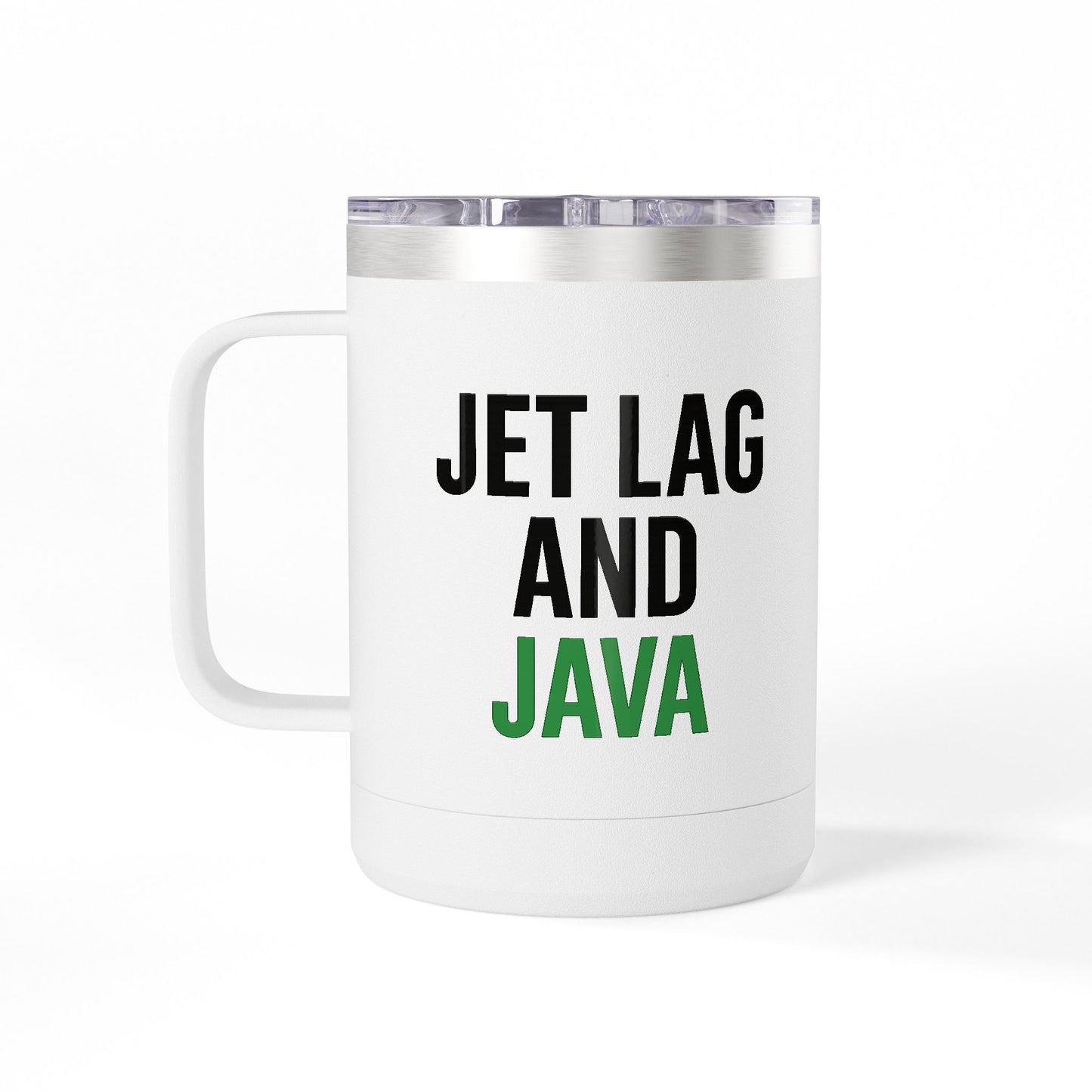 Jet Lag & Java 15oz Coffee Mug Tumbler