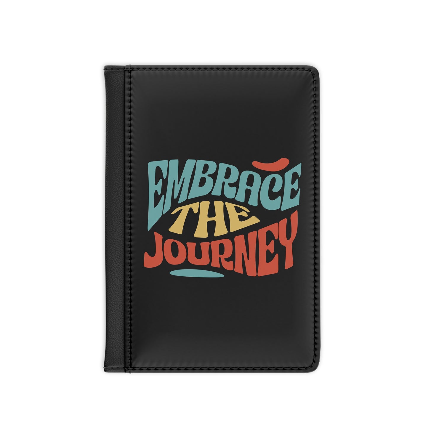 Embrace The Journey Passport Holder