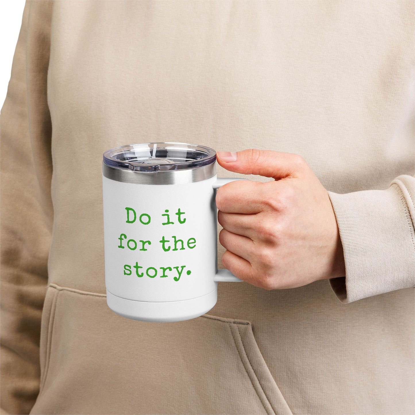 Do It for the Story 15oz Coffee Mug Tumbler