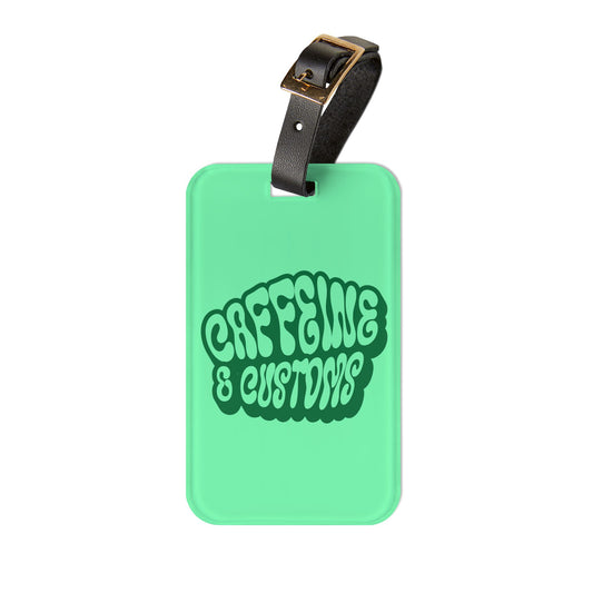 Caffeine and Customs Luggage Tag Acrylic Travel Tag