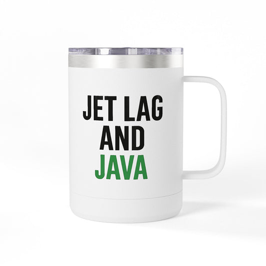 Jet Lag & Java 15oz Coffee Mug Tumbler