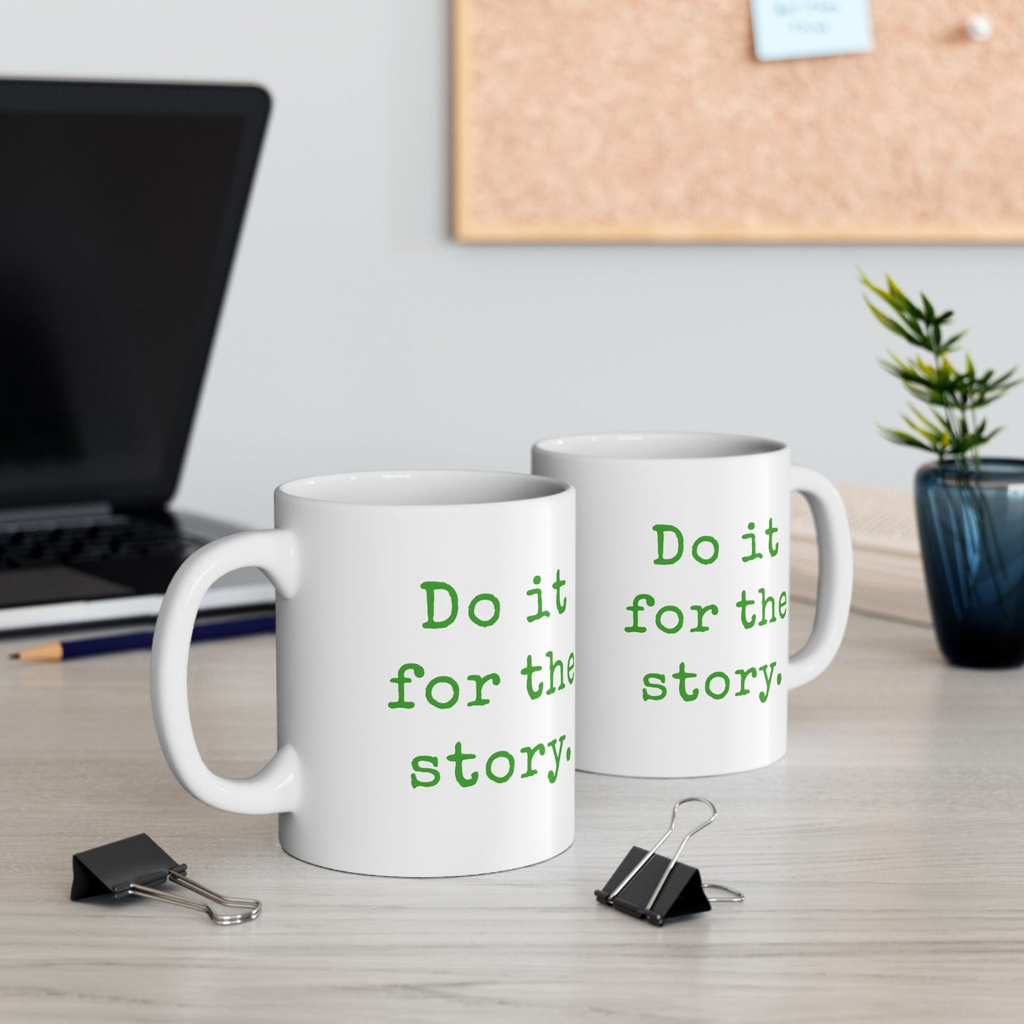 Do It for the Story 11oz Coffee Mug